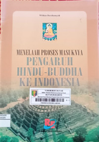 Image of MENELAAH PROSES MASUKNYA PENGARUH HINDU-BUDDHA KE INDONESIA