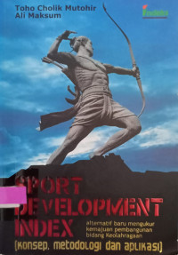 Image of Sport Development Index ( Konsep, Metedologi dan Aplikasi)